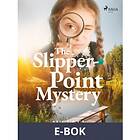 The Slipper-Point Mystery (E-bok)