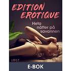 Heta nätter på savannen Edition Érotique 1 (E-bok)