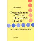 Decentralisation : Why and how to make it work