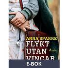 Flykt utan vingar (E-bok)