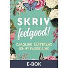 SKRIV feelgood! (E-bok)