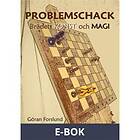 Problemschack Brädets konst och magi (E-bok)