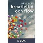 Nya tankar om kreativitet och flow (E-bok)