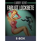 Farligt lockbete (E-bok)