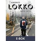 Modernista Andres Lokko: 2010-2019 (E-bok)