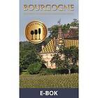 Bourgogne : vinerna, distrikten, producenterna (E-bok)