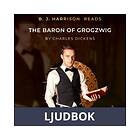 B. J. Harrison Reads The Baron of Grogzwig, Ljudbok