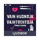 Vain huonoja vaihtoehtoja, Ljudbok