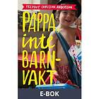 Pappa, inte barnvakt, (E-bok)