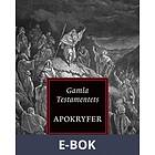 Gamla Testamentets Apokryfer, (E-bok)