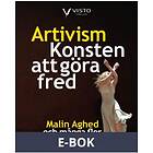 Artivism konsten att göra fred, (E-bok)