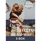 Du är inte längre min dotter (E-bok)