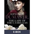 The Lady of the Camellias (E-bok)