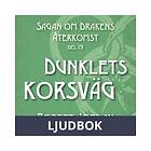 Storyside Dunklets korsväg, Ljudbok