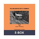 Rälsbussens sista sommar: En resa 1984 Älmhult Sölve