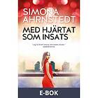 Med hjärtat som insats (E-bok)