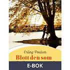 Blott den som älskar är rik (E-bok)