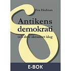 Antikens demokrati: och dess aktualitet idag (E-bok)