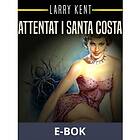 Attentat i Santa Costa (E-bok)