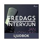 Fredagsintervjun Jan Björklund, Ljudbok