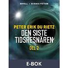 Den siste tidsresenären del 2 (E-bok)