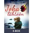 Joka lähtöön (E-bok)