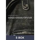 Sveriges hårdaste författare (E-bok)