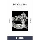 Drama 101: Samling drama & teaterövningar, ((E-bok))