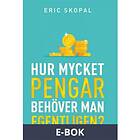 Bookea Hur mycket pengar behöver man egentligen?, ((E-bok))