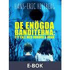 De enögda banditerna : ett fall med Dunder & Brak, (E-bok)