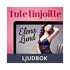 LUST Tule linjoille eroottinen novelli, Ljudbok