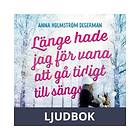 Word Audio Publishing Länge hade jag för vana att gå tidigt till sängs