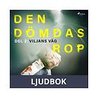 Den dömdas rop: Del 2 Viljans väg, Ljudbok