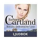 Royalty Defeated by Love, Ljudbok