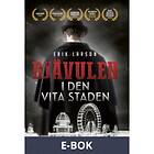 Djävulen i den vita staden (E-bok)