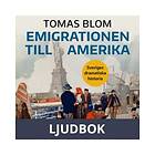 Historiska Media Emigrationen till Amerika, Ljudbok