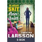 Ta ingen skit, Ann-Britt (E-bok)