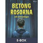 Betongrosorna och centrumligan, (E-bok)