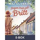 Ingen tror på Britt, (E-bok)