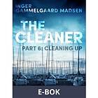 The Cleaner 6: Cleaning Up, (E-bok)