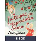 Tuittupää ja salaperäinen Samu, (E-bok)