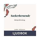 Sockerberoende. Dämpa ditt sötsug., Ljudbok