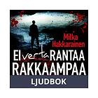 Ei verta rantaa rakkaampaa, Ljudbok