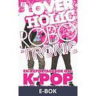 Bladh by Loverholic Robotronic En reportagebok om k-pop, fans och Sy