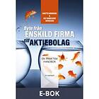 Björn Lundén Byte från enskild firma till aktiebolag, (E-bok)