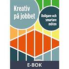 Sverige AB Kreativ på jobbet : roligare och smartare möten