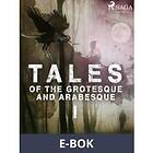 Tales of the Grotesque and Arabesque I, (E-bok)
