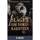 Historiska Media Slaget om Nordkalotten, (E-bok)