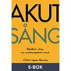 Akut sång : Handbok i som musikterapeutisk metod, E-bo