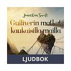 Gulliverin matkat kaukaisilla mailla, Ljudbok
